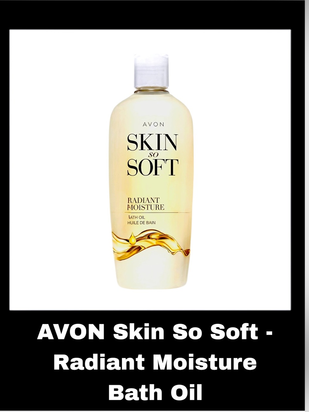 AVON SKIN SO SOFT - Radiant Moisture 16.9 Fluid Ounces Bath Oil